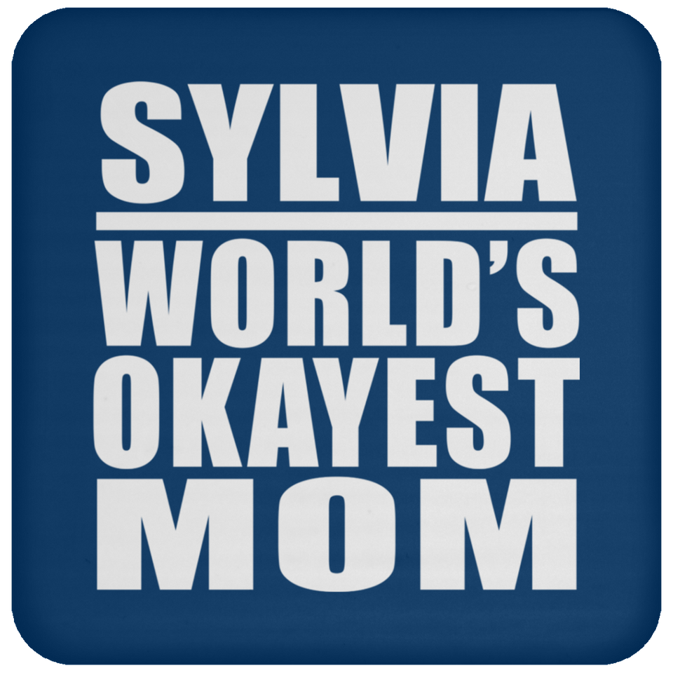 Sylvia World's Okayest Mom - Drink Coaster