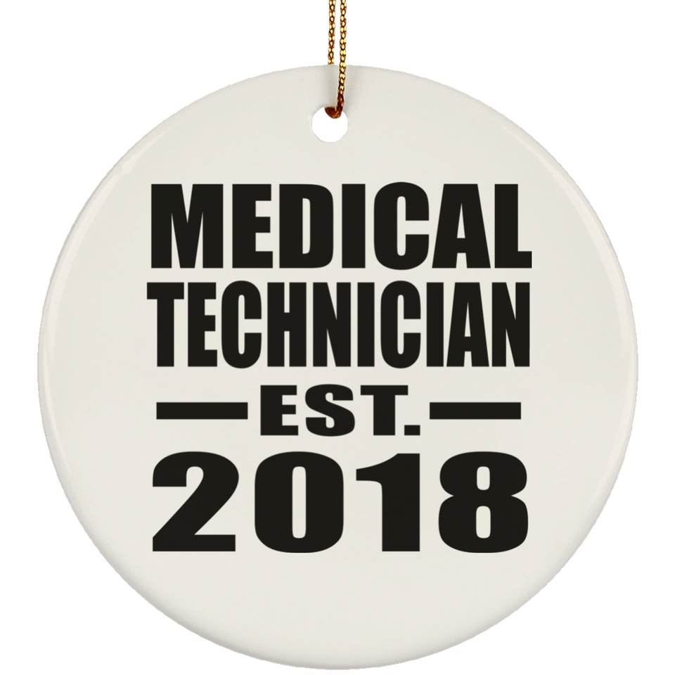 Medical Technician Established EST. 2018 - Circle Ornament
