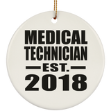 Medical Technician Established EST. 2018 - Circle Ornament