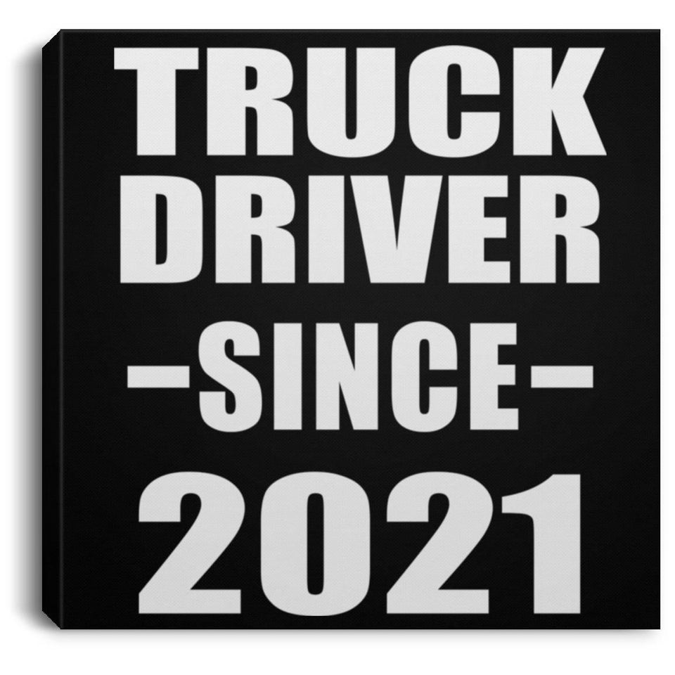 Truck Driver Since 2021 - Canvas Square