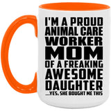 Proud Animal Care Worker Mom Of Awesome Daughter - 15oz Accent Mug Orange
