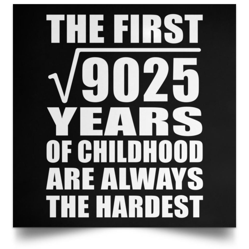 95th Birthday Square Root of 9025 Years of Childhood - Poster Square
