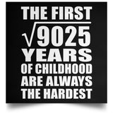 95th Birthday Square Root of 9025 Years of Childhood - Poster Square
