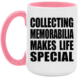 Collecting Memorabilia Makes Life Special - 15oz Accent Mug Pink