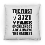 61st Birthday Square Root of 3721 Years of Childhood - Throw Pillow