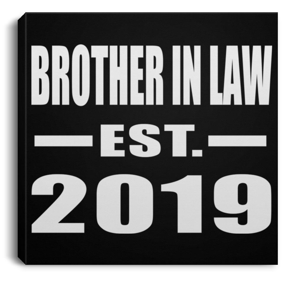 Brother In Law Established EST. 2019 - Canvas Square