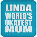 Linda World's Okayest Mum - Drink Coaster