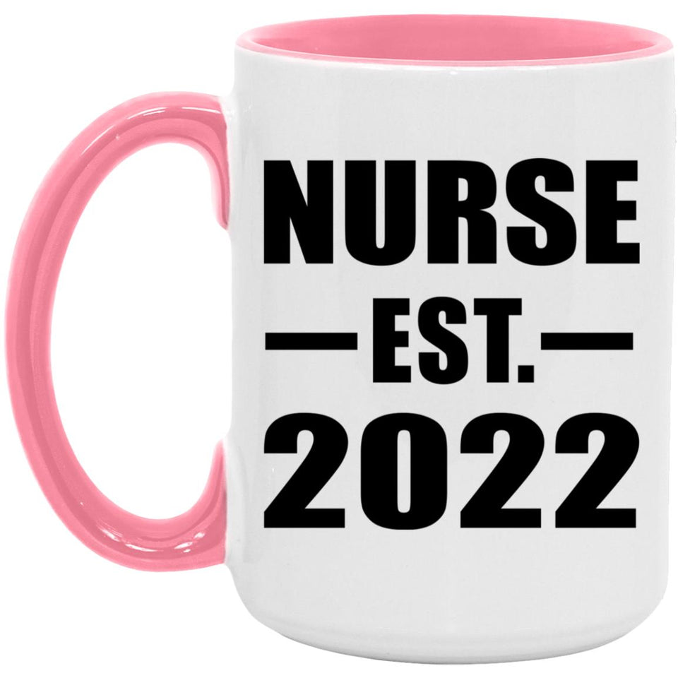 Nurse Established EST. 2022 - 15oz Accent Mug Pink