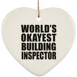 World's Okayest Building Inspector - Heart Ornament