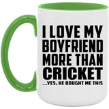 I Love My Boyfriend More Than Cricket - 15oz Accent Mug Green