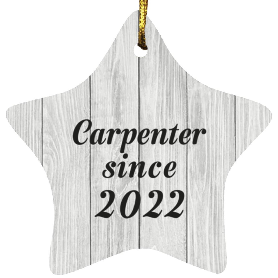 Carpenter Since 2022 - Star Ornament F
