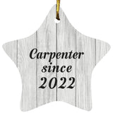 Carpenter Since 2022 - Star Ornament F
