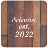 Scientist Established Est. 2022 - Drink Coaster E