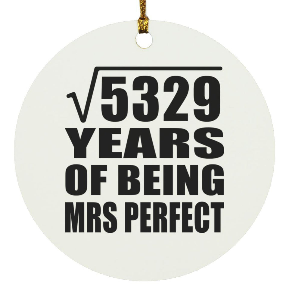 73rd Anniversary Square Root of 5329 Years of Mrs Perfect - Circle Ornament
