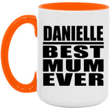 Danielle Best Mum Ever - 15oz Accent Mug Orange