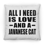 All I Need Is Love And A Javanese Cat - Throw Pillow