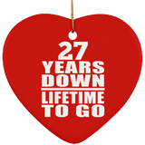 27th Anniversary 27 Years Down Lifetime To Go - Heart Ornament