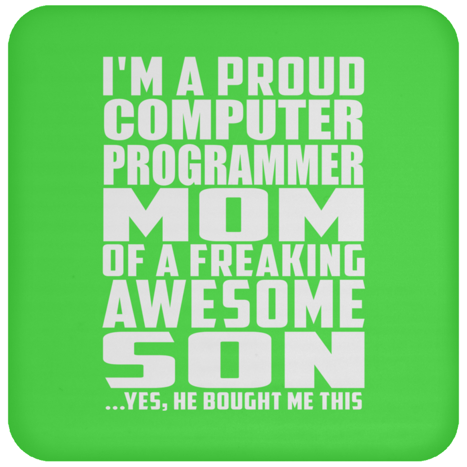 Proud Computer Programmer Mom Of Awesome Son - Drink Coaster