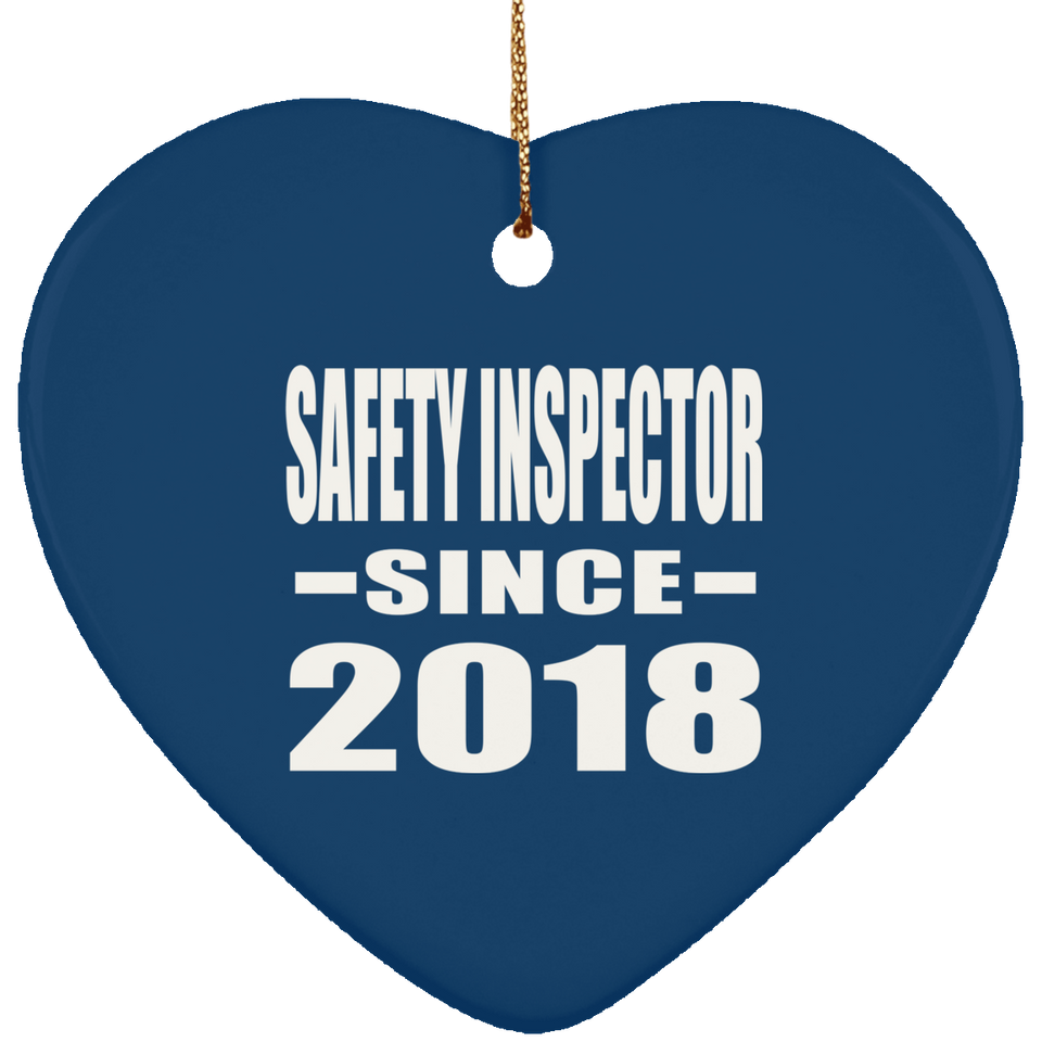 Safety Inspector Since 2018 - Heart Ornament