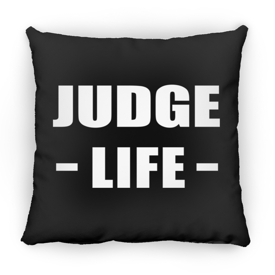 Judge Life - Throw Pillow Black