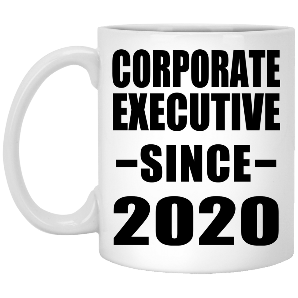 Corporate Executive Since 2020 - 11oz Coffee Mug