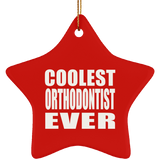 Coolest Orthodontist Ever - Star Ornament