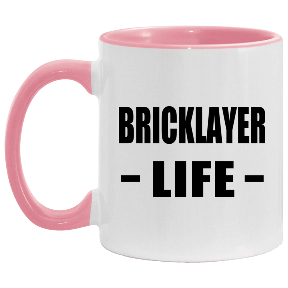 Bricklayer Life - 11oz Accent Mug Pink