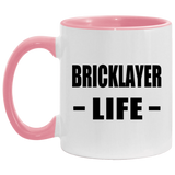 Bricklayer Life - 11oz Accent Mug Pink