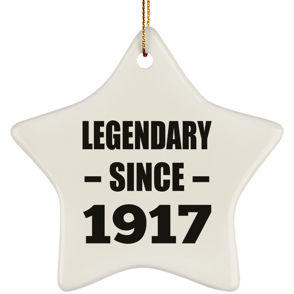 107th Birthday Legendary Since 1917 - Star Ornament