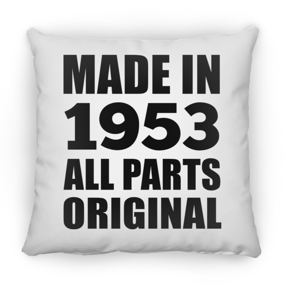 71st Birthday Made in 1953 All Parts Original - Throw Pillow