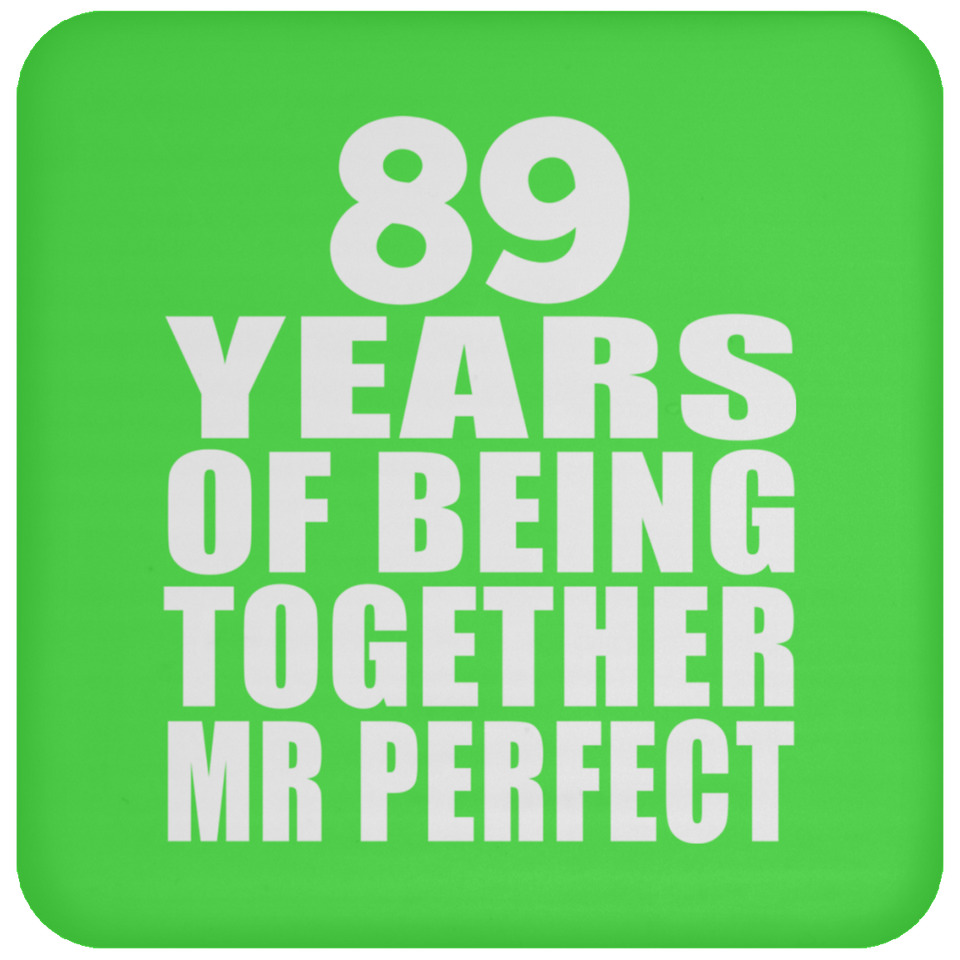 89th Anniversary 89 Years Of Being Mr Perfect - Drink Coaster
