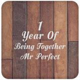 1st Anniversary 1 Year Of Being Mr Perfect - Drink Coaster E