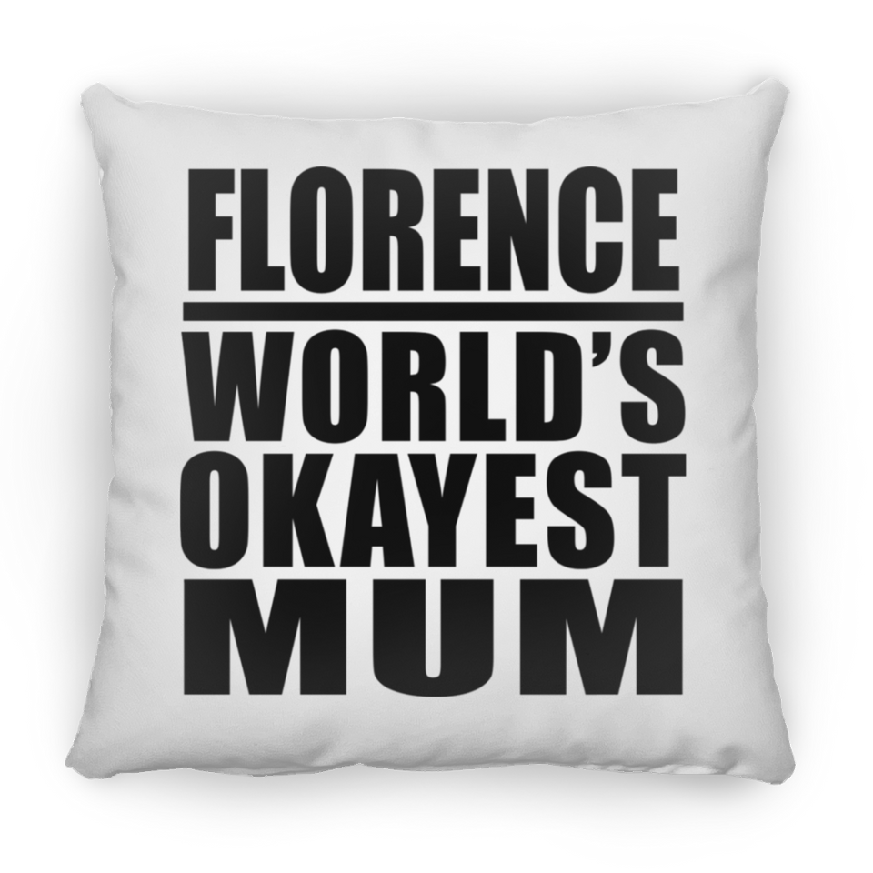 Florence World's Okayest Mum - Throw Pillow