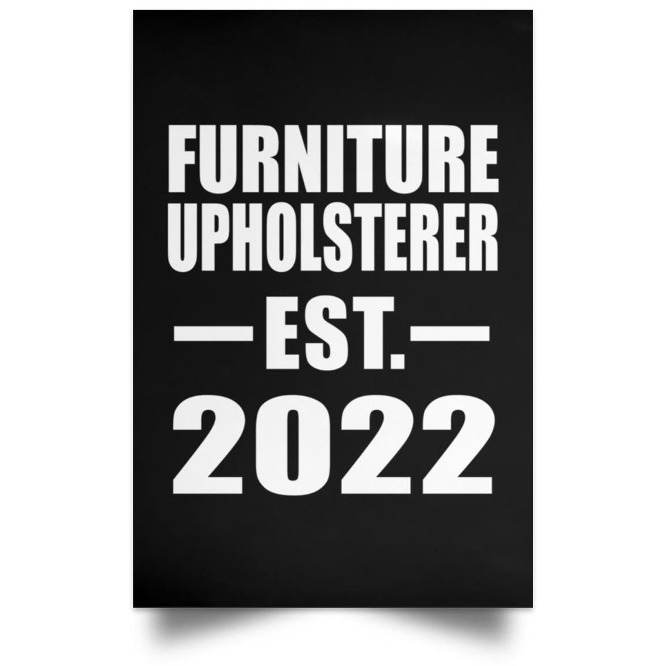 Furniture Upholsterer Established EST. 2022 - Poster Portrait