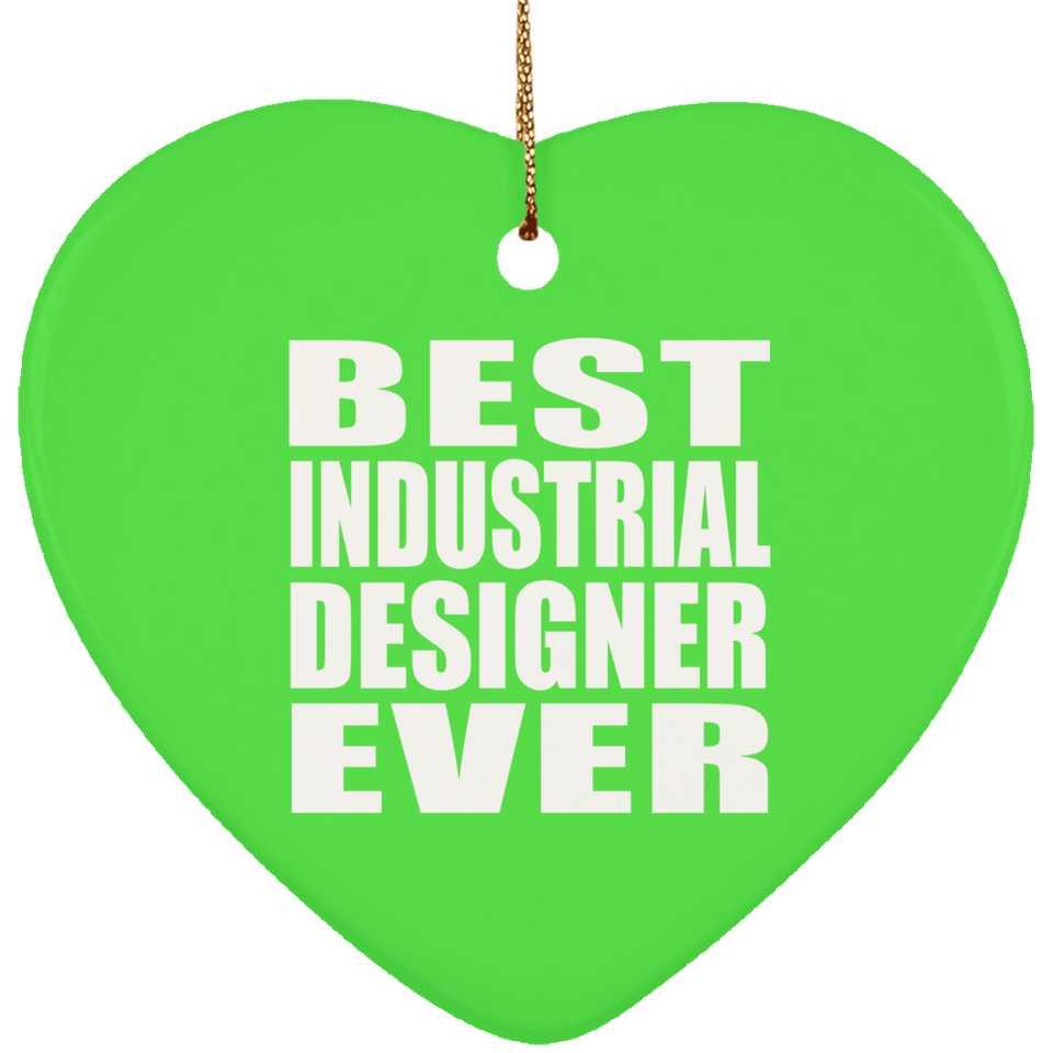 Best Industrial Designer Ever - Heart Ornament