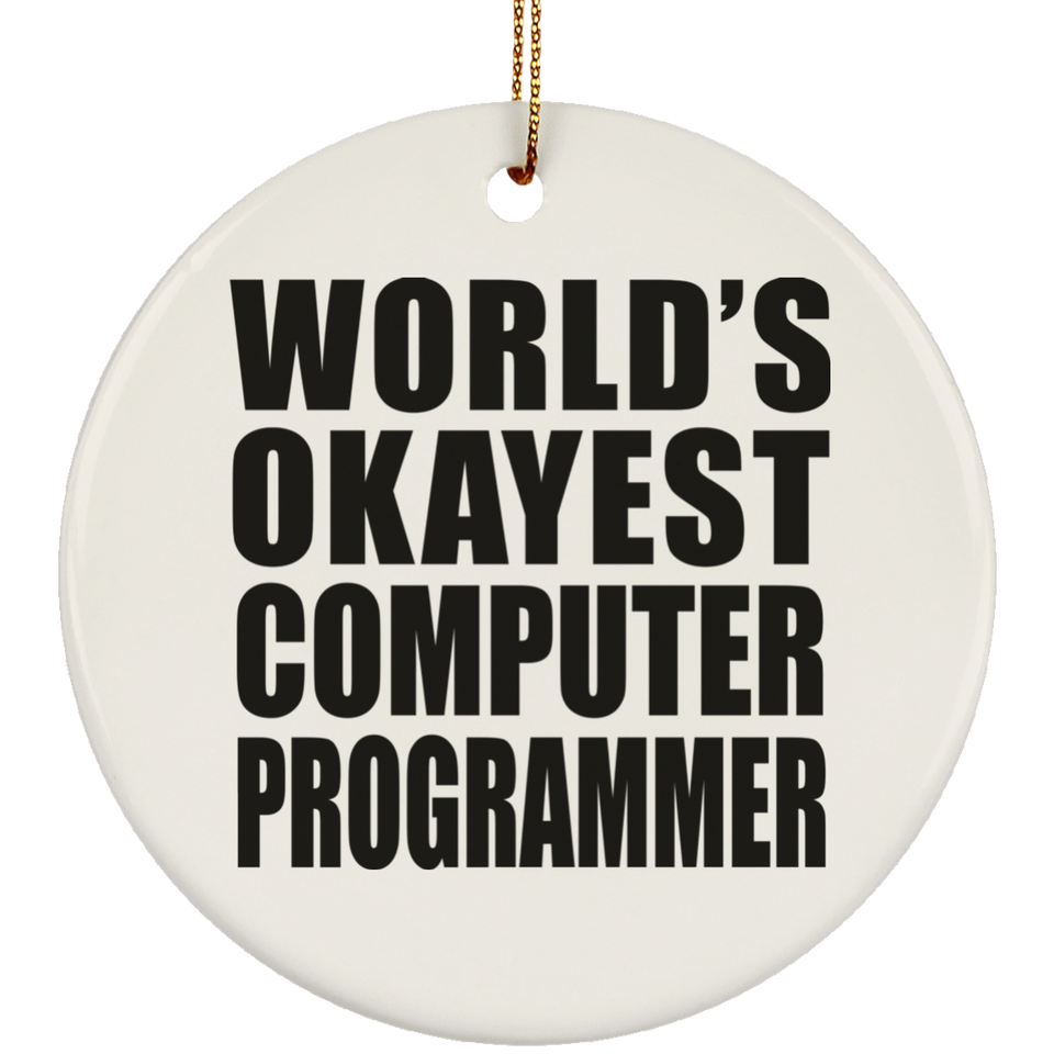 World's Okayest Computer Programmer - Circle Ornament