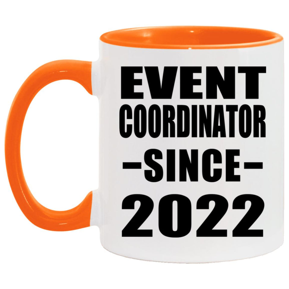 Event Coordinator Since 2022 - 11oz Accent Mug Orange