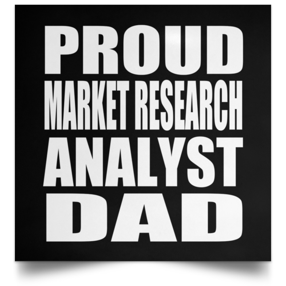 Proud Market Research Analyst Dad - Poster Square