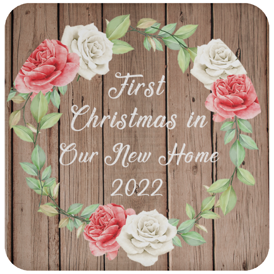 First Christmas In Our New Home 2022 - Drink Coaster B