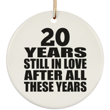 20th Anniversary 20 Years Still In Love After These Years - Circle Ornament