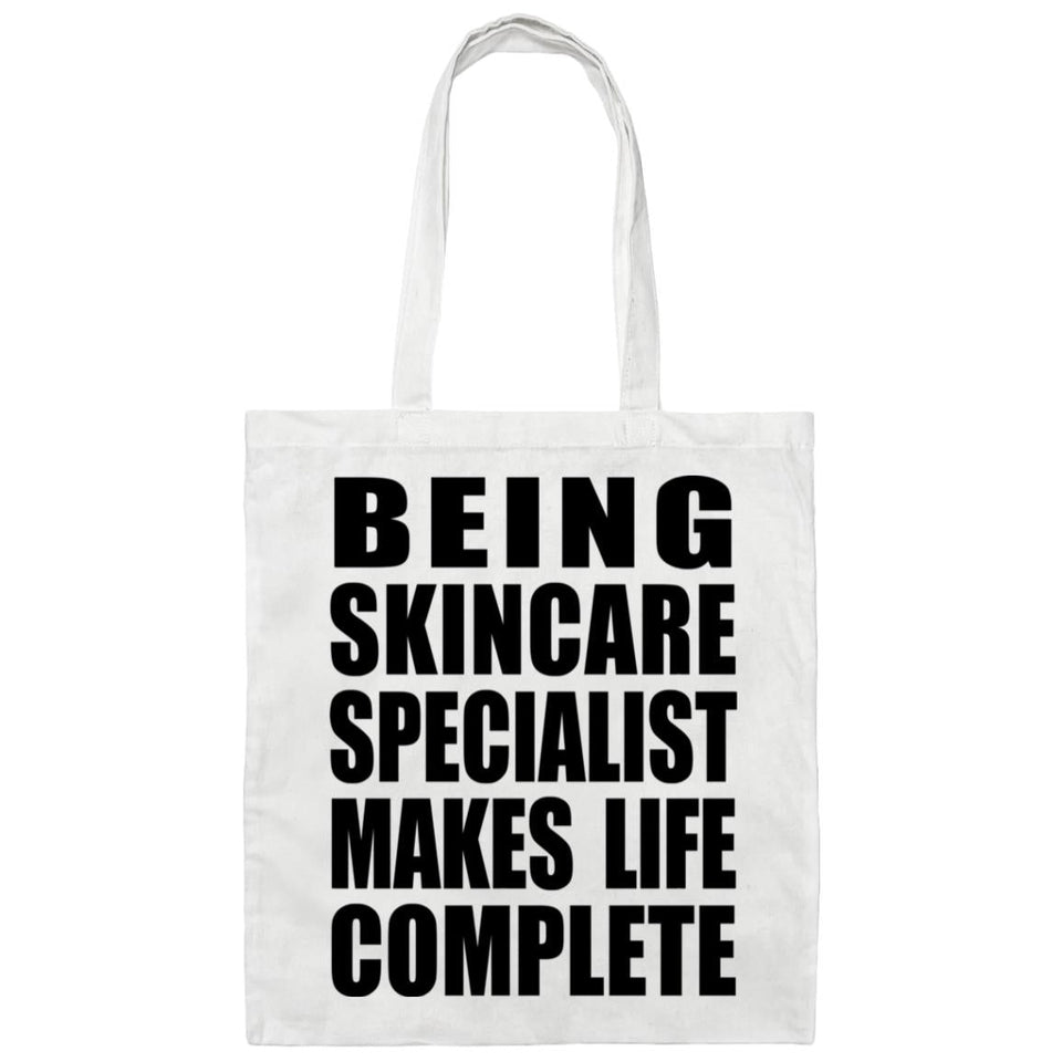 Being Skincare Specialist Makes Life Complete - Tote Bag White