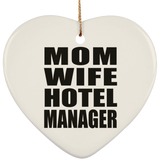 Mom Wife Hotel Manager - Heart Ornament