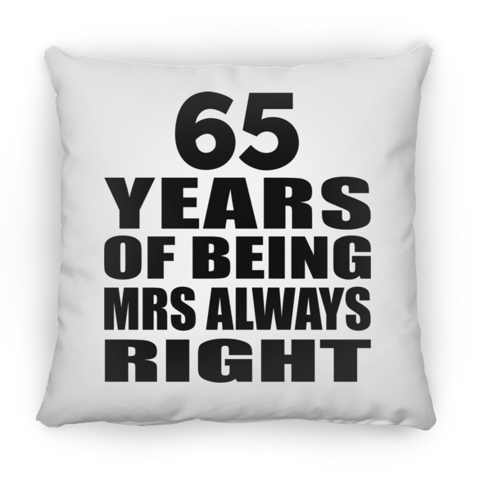 65th Anniversary 65 Years of Being Mrs Always Right - Throw Pillow