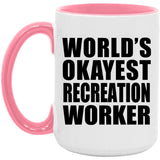 World's Okayest Recreation Worker - 15oz Accent Mug Pink