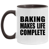 Baking Makes Life Complete - 11oz Accent Mug Black