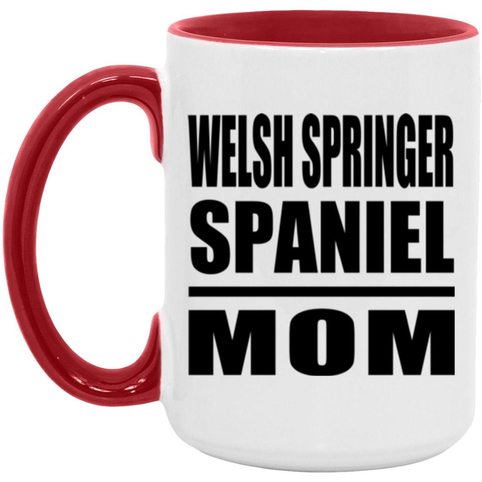 Welsh Springer Spaniel Mom - 15oz Accent Mug Red