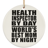 Health Inspector By Day World's Best Mom By Night - Circle Ornament