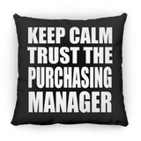 Keep Calm and Trust The Purchasing Manager - Throw Pillow Black