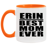 Erin Best Mom Ever - 11oz Accent Mug Orange