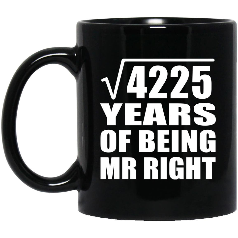 65th Anniversary Square Root of 4225 Years of Being Mr Right - 11oz Coffee Mug Black